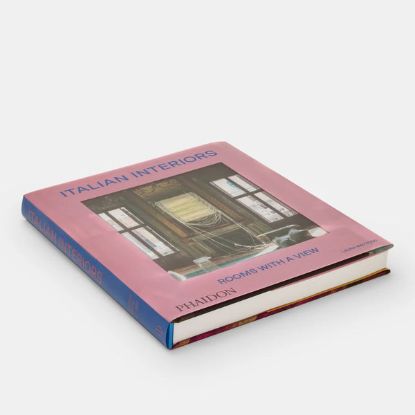 Italian Interiors: Rooms with a View by Laura May Todd